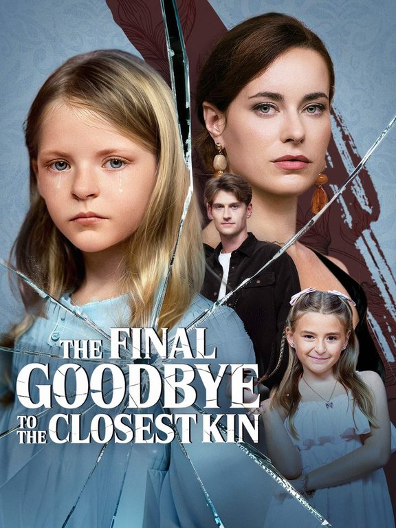 The Final Goodbye to the Closest Kin poster